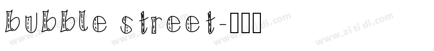 bubble street字体转换